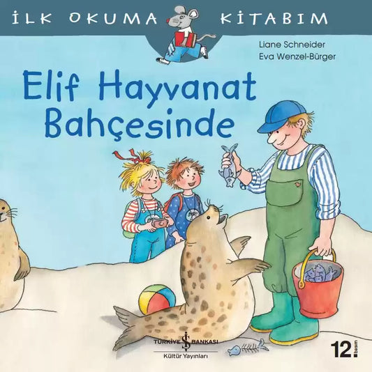 Elif Hayvanat Bahçesinde - Ilk Okuma Kitabim