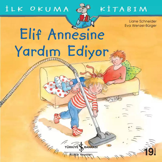 Elif Annesine Yardım Ediyor - Ilk Okuma Kitabım