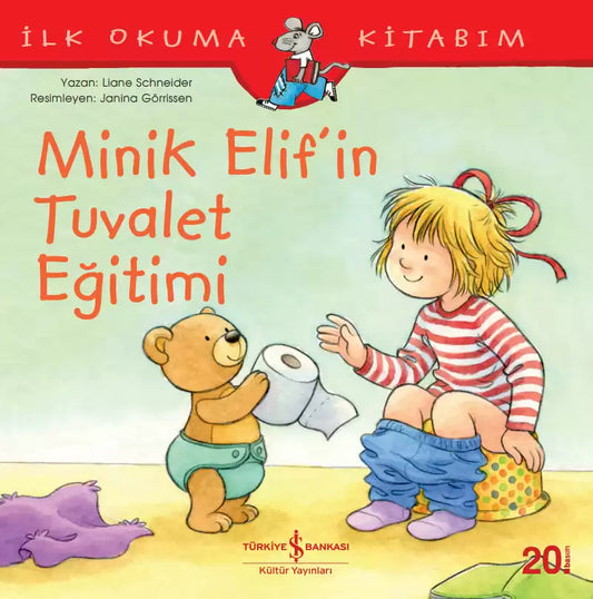 Minik Elif’in Tuvalet Eğitimi - Ilk Okuma Kitabım