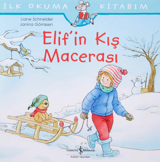 Elif’in Kış Macerası - Ilk Okuma Kitabım